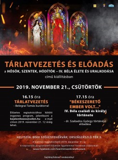 IV. Béla élete és uralkodása - tárlatvezetés és előadás az Országzászló téri kiállításon